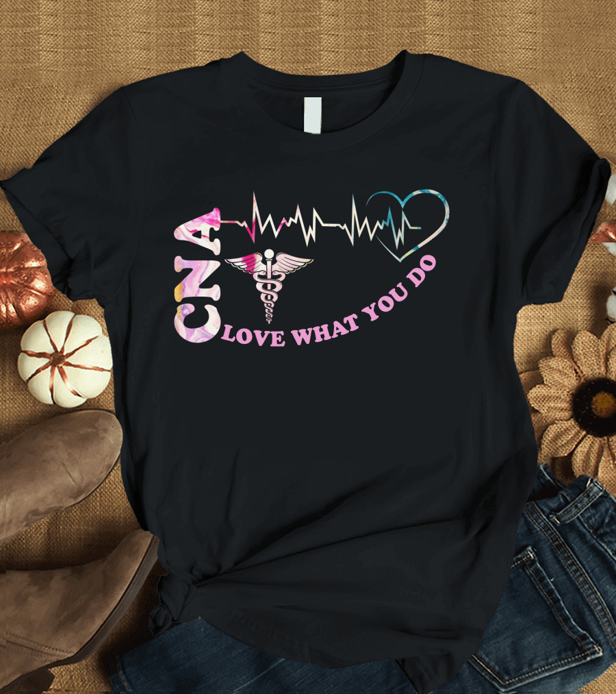 CNA Love What You Do Heartbeat Caduceus T-Shirt