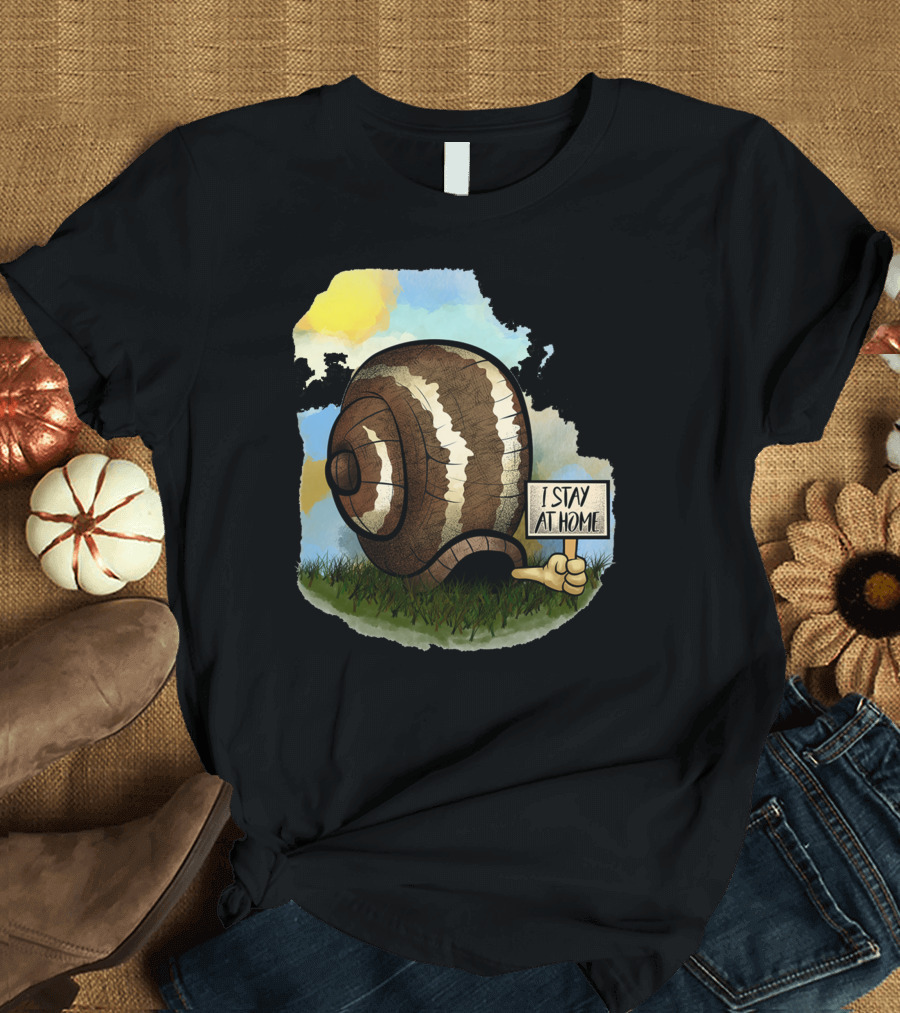 I Stay At Home Snail Cartoon Holding Sign T-Shirt