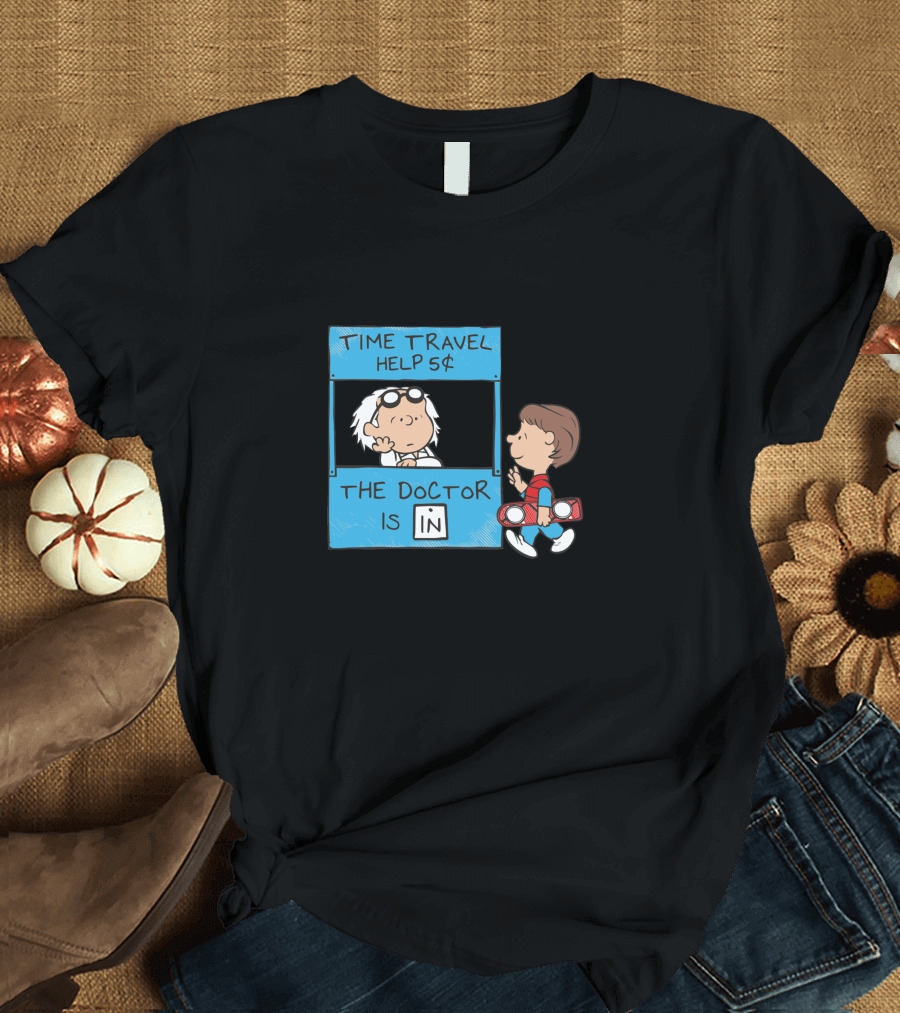 Time Travel Help 5¢ The Doctor Is In T-Shirt