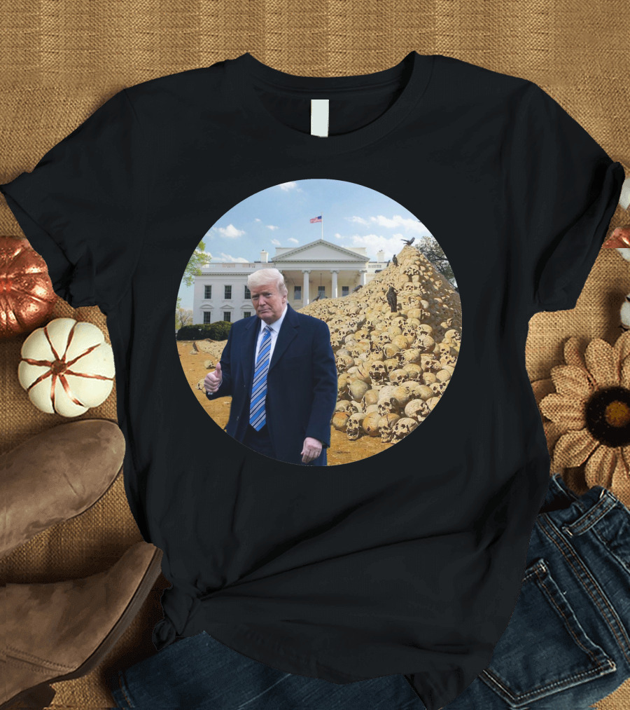 Trump Lies People Died Skeletons White House Scene T-Shirt