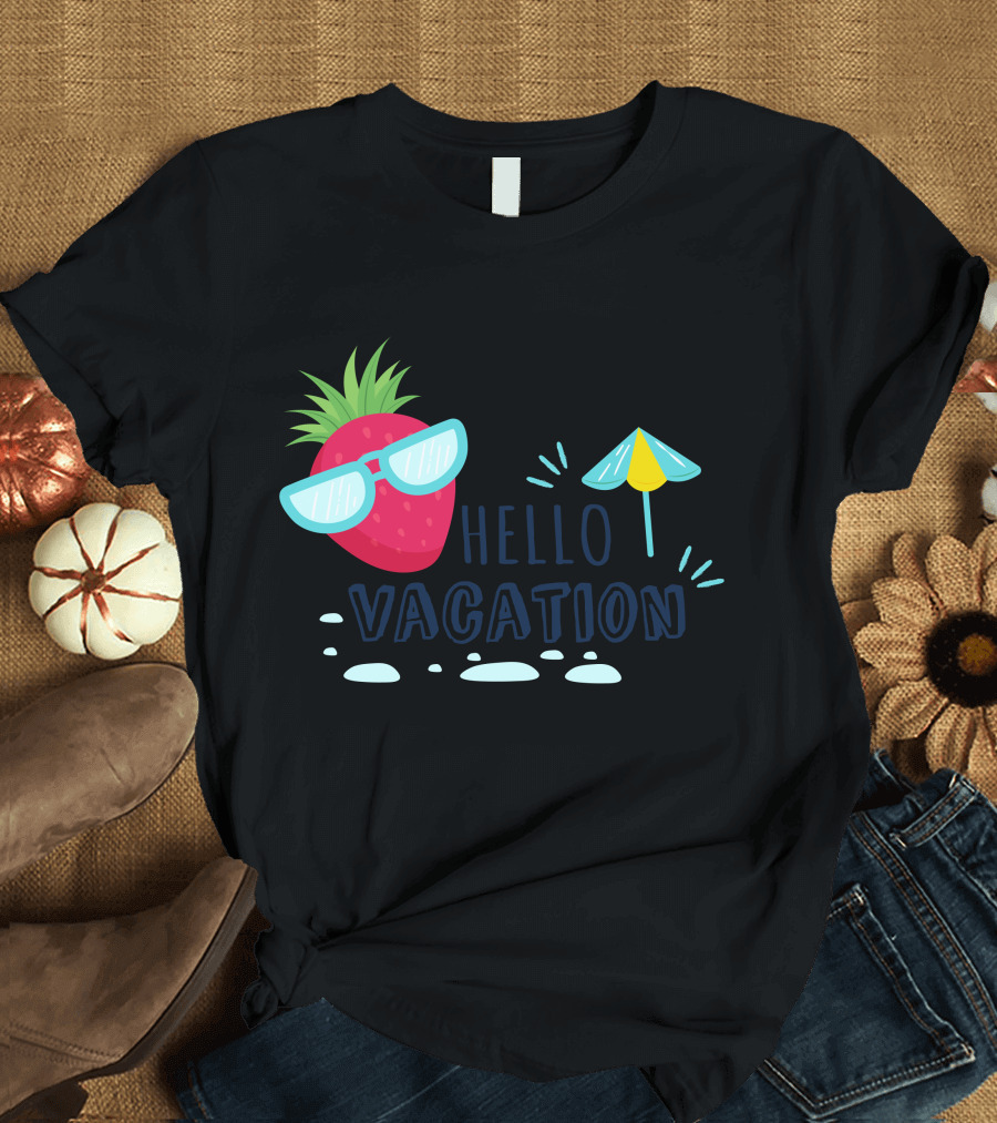 Hello Vacation Pineapple Strawberry Sunglasses Umbrella T-Shirt