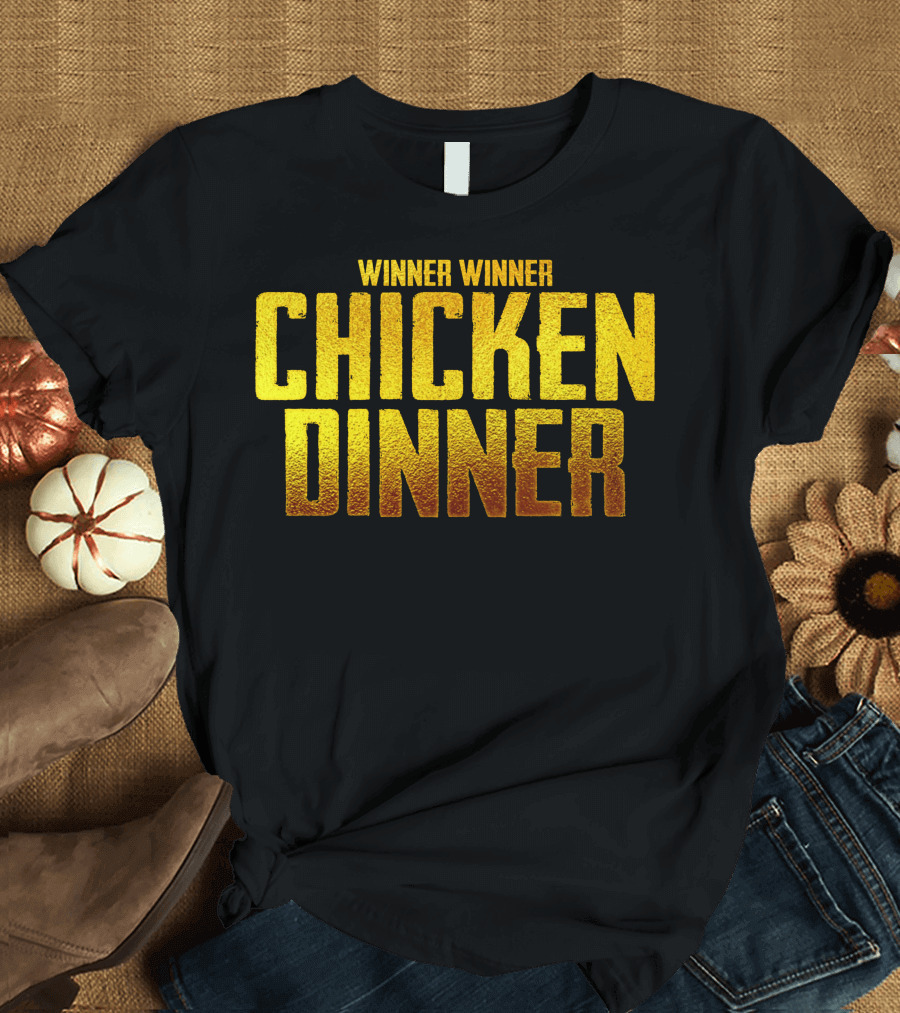 Winner Winner Chicken Dinner Shining Gold Text T-Shirt