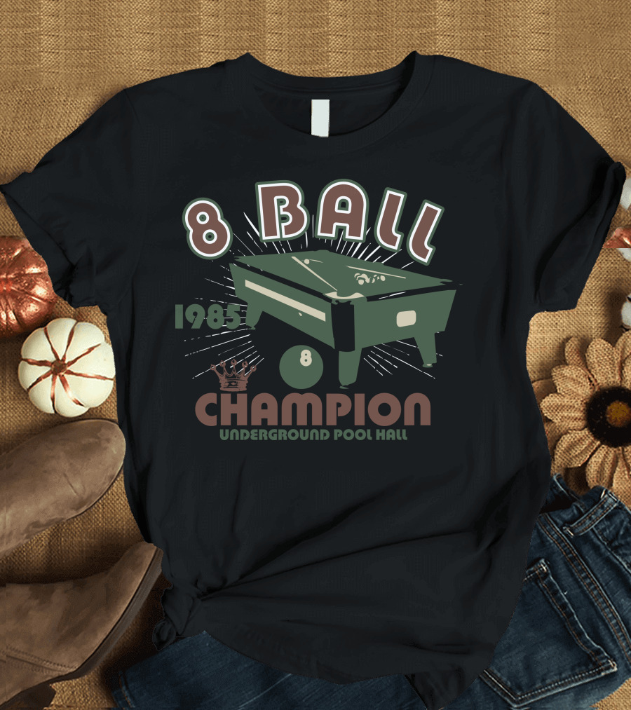 8 Ball Champion 1985 Underground Pool Hall T-Shirt