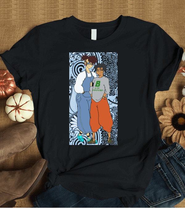 T-Shirt: B Is for Benevolence Big And Poofy Fashion T-Shirt B Is for Benevolence Big And Poofy Fashion T-Shirt