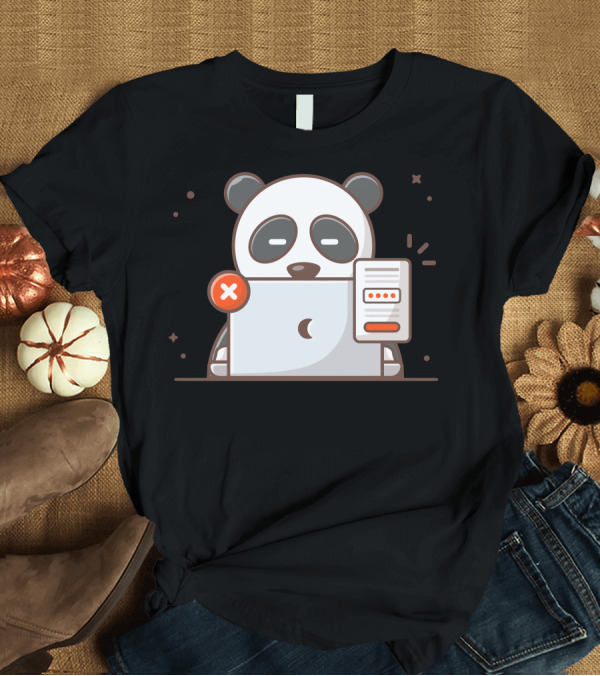 T-Shirt: Panda Laptop Error with Password Retry Notification T-Shirt Panda Laptop Error with Password Retry Notification T-Shirt