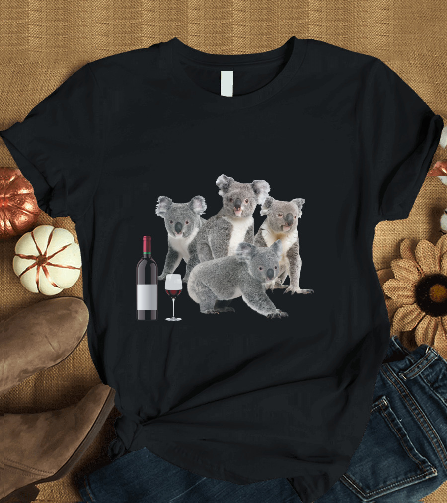 A Woman Cannot Survive On Wine Alone She Also Needs Koalas With Wine Bottle and Glass T-Shirt