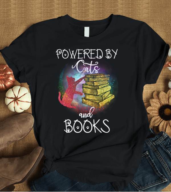 T-Shirt: Powered By Cats and Books Stack Colorful Universe T-Shirt Powered By Cats and Books Stack Colorful Universe T-Shirt