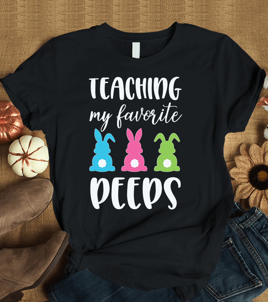 Teaching My Favorite Peeps Bunny T-Shirt