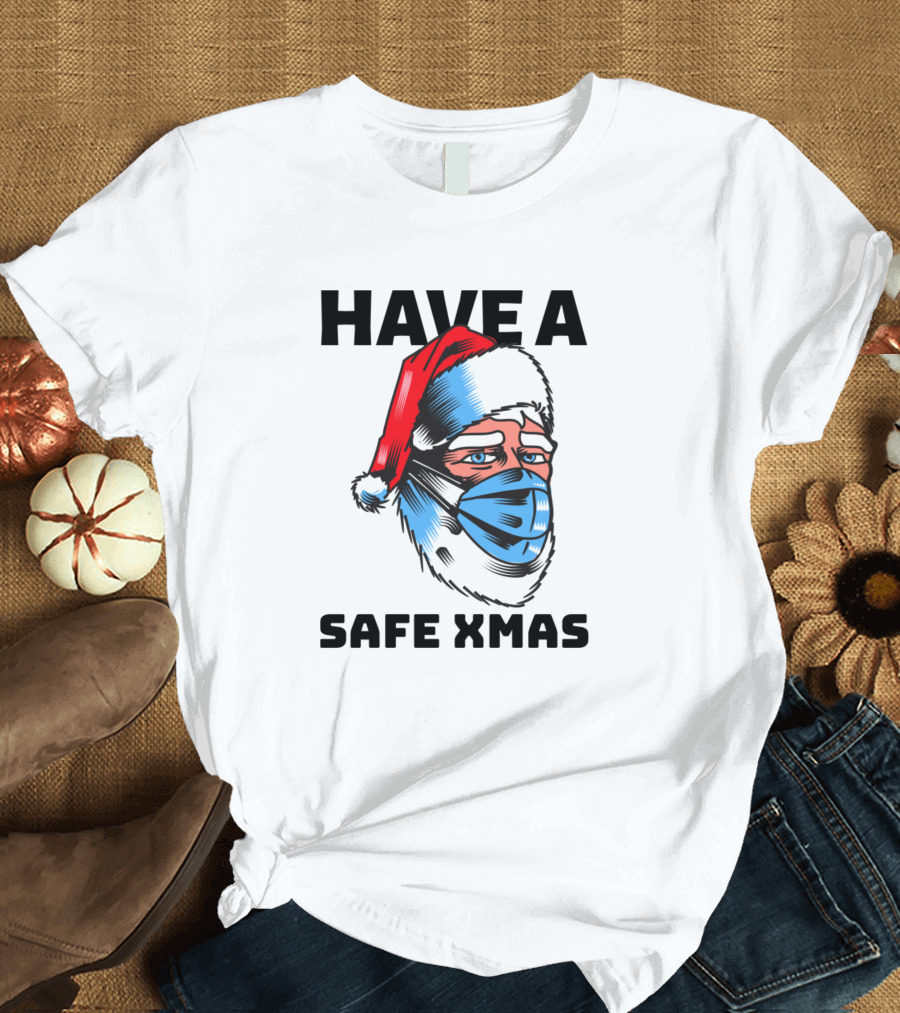 Have A Safe Xmas Santa With Mask T-Shirt