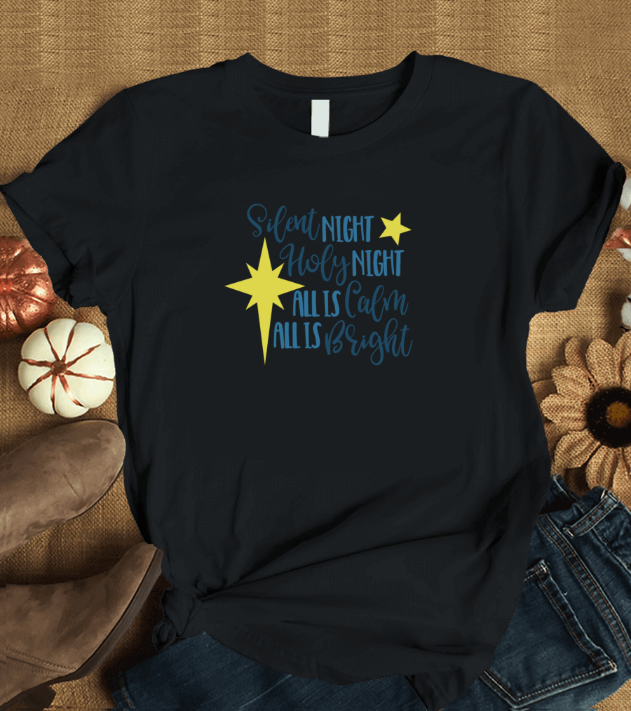 Silent Night Holy Night All Is Calm All Is Bright Stars T-Shirt