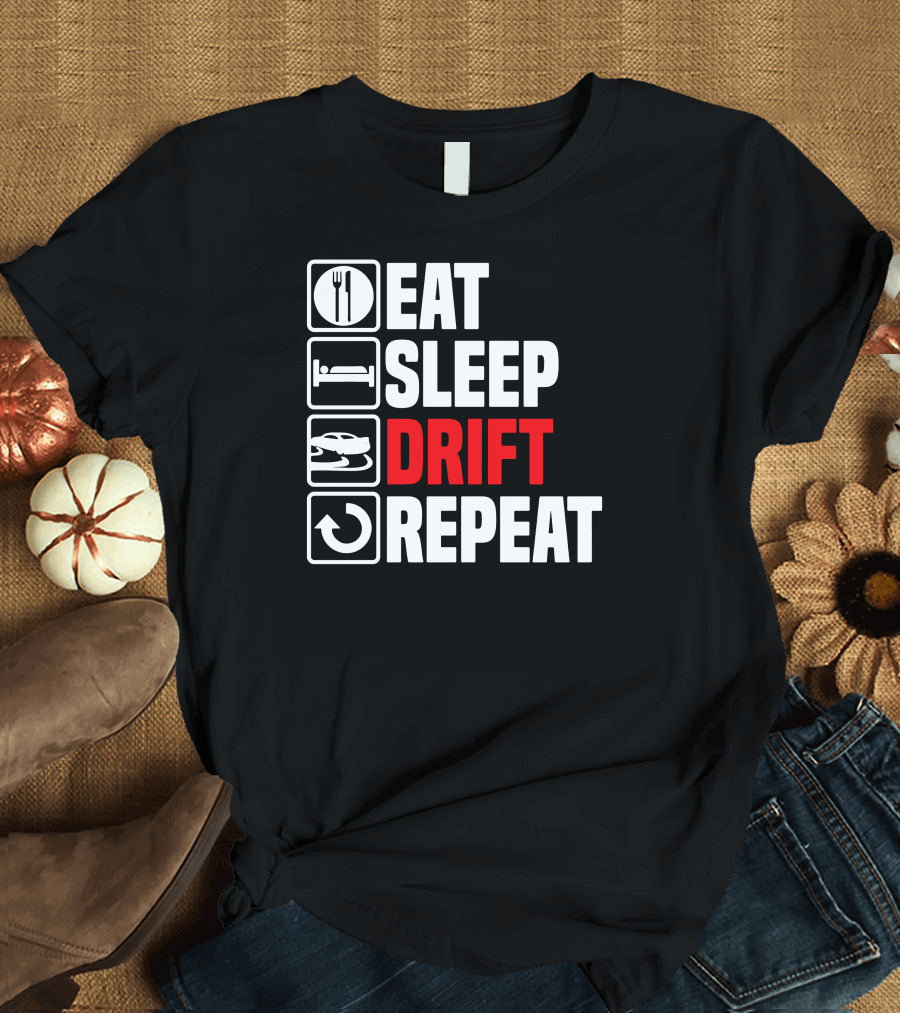 Eat Sleep Drift Repeat T-Shirt