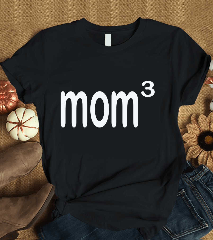 mom³ T-Shirt