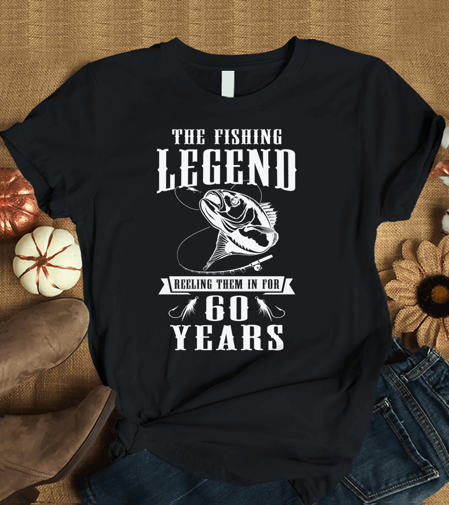 The Fishing Legend 60 Years Reeling Them In T-Shirt