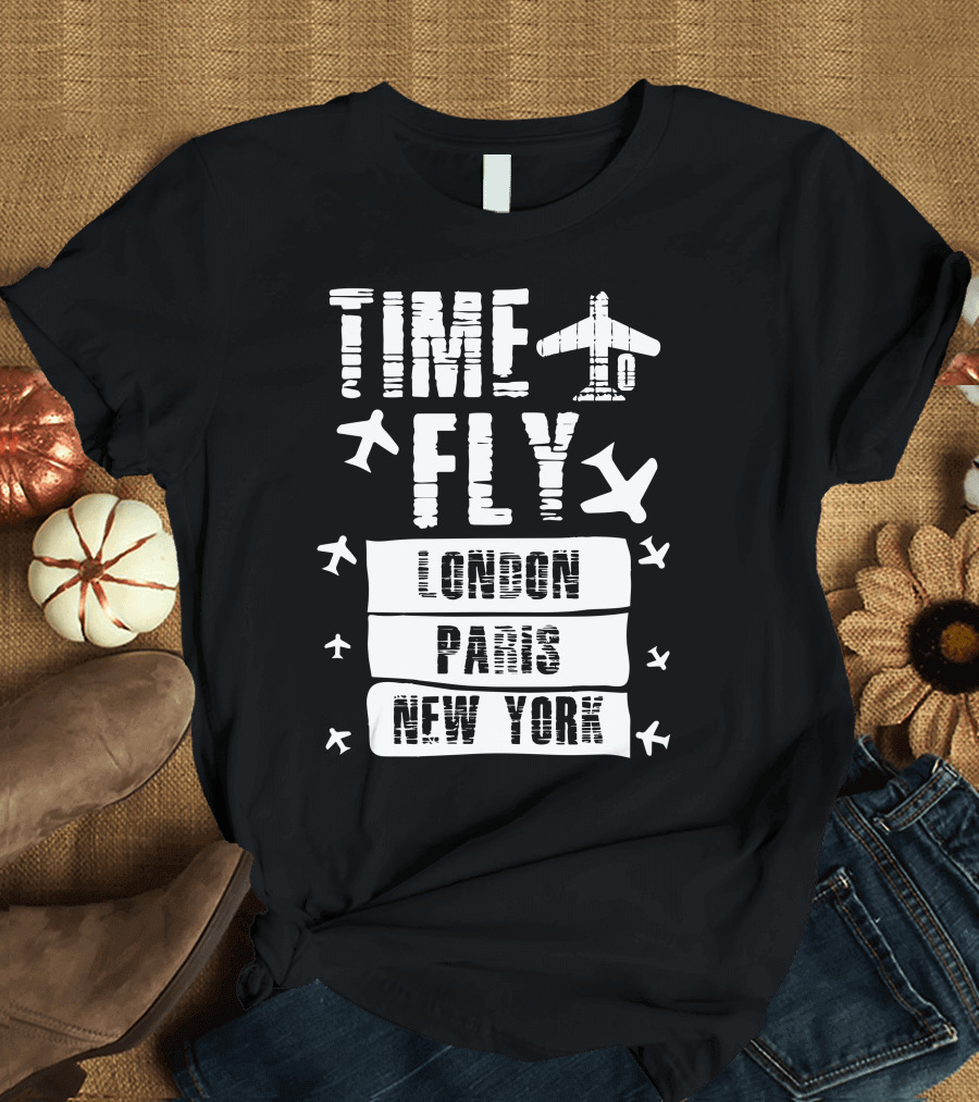 Time Fly London Paris New York Airplane Adventure T-Shirt