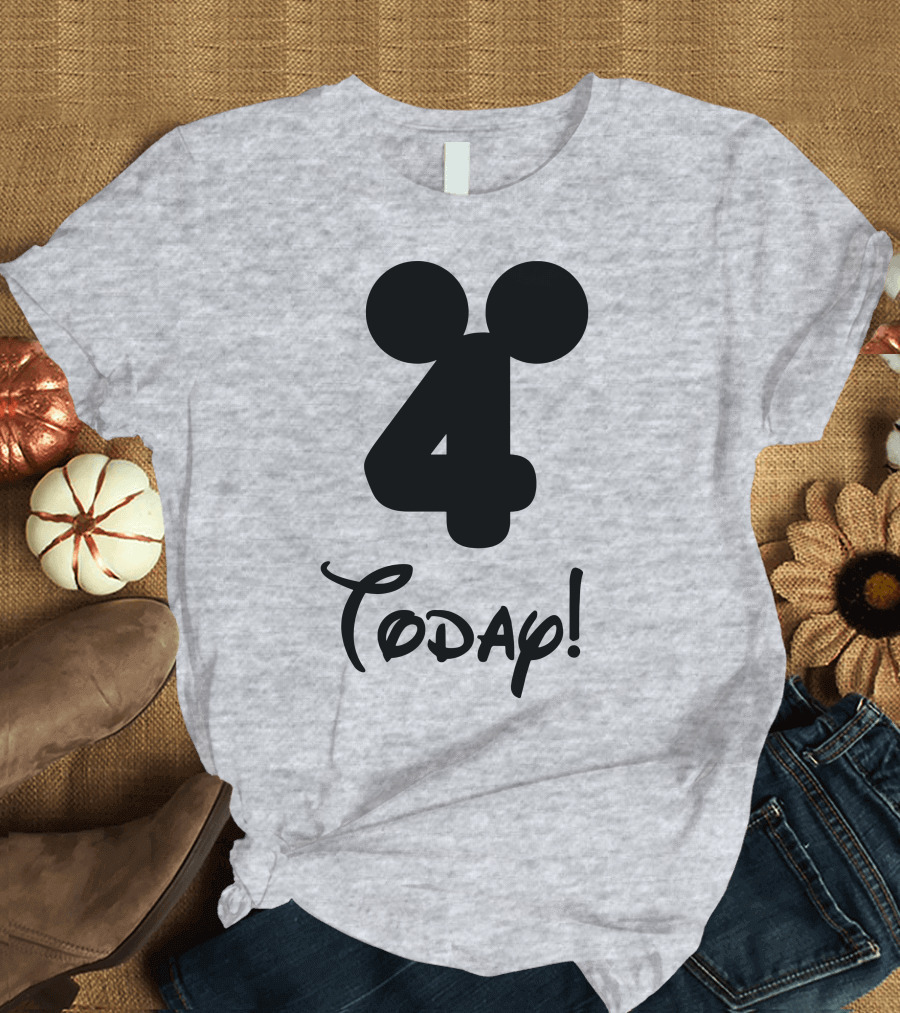 4 Today Mickey Ears Birthday T-Shirt
