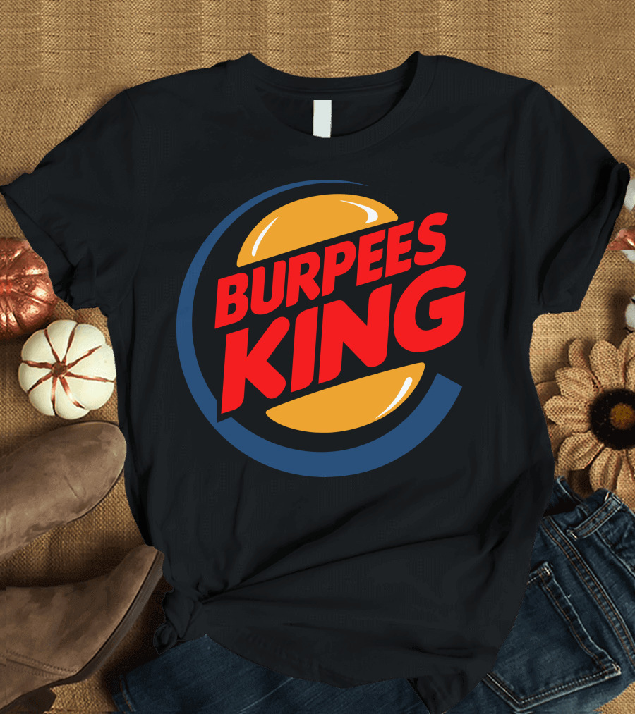 Burpees King Burger T-Shirt