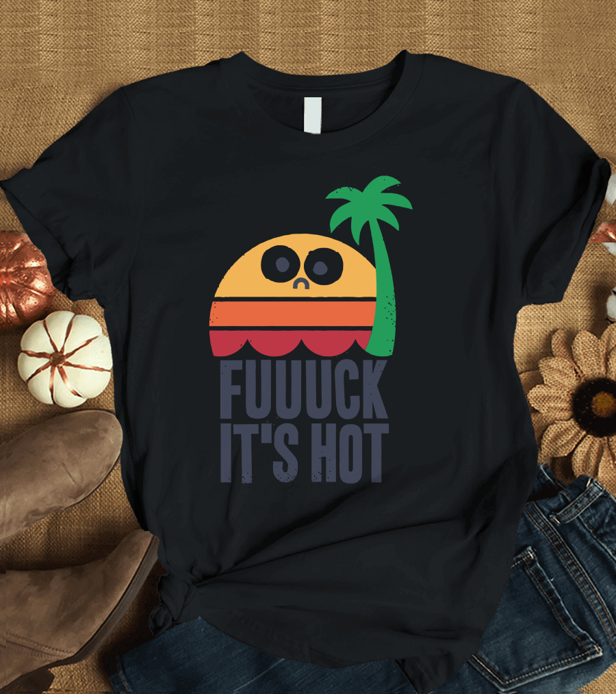 FUUUCK IT'S HOT Retro Sunset Palm Tree Emoji T-Shirt