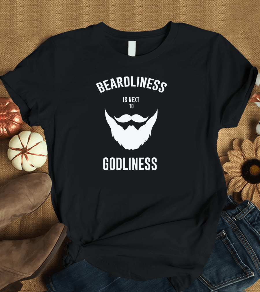 Beardliness Is Next To Godliness Beard and Sunglasses T-Shirt