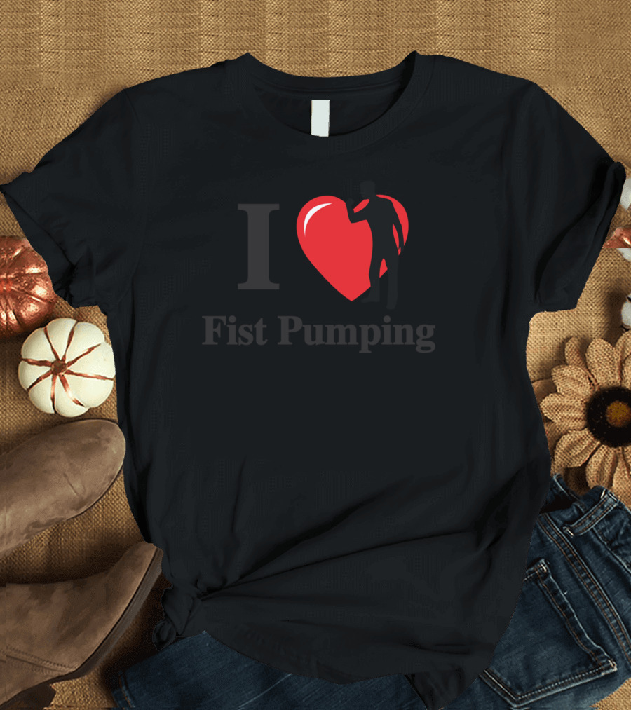 I Love Heart Symbol Fist Pumping T-Shirt