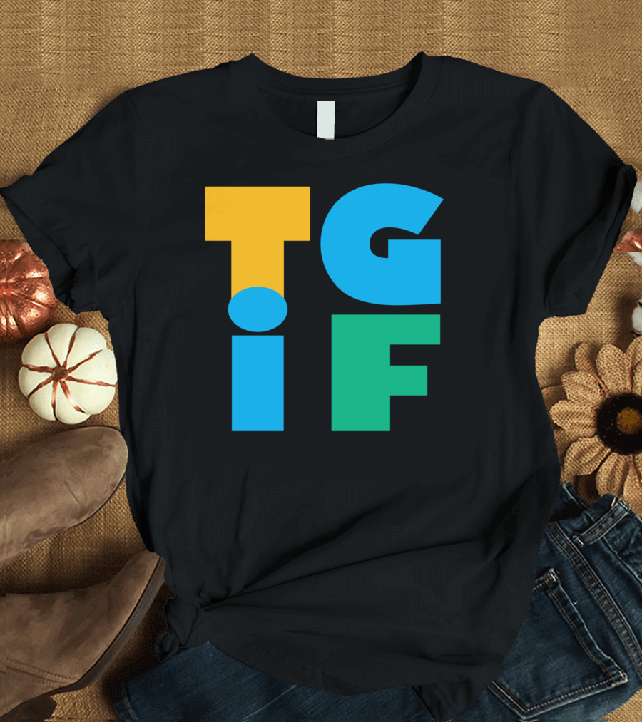 TGIF Bold Colorful Letters T-Shirt