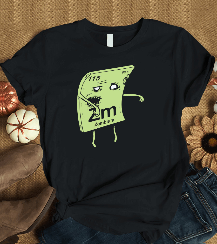 Zombium Element 115 Zombie Periodic Table Parody Zm 66.6 T-Shirt