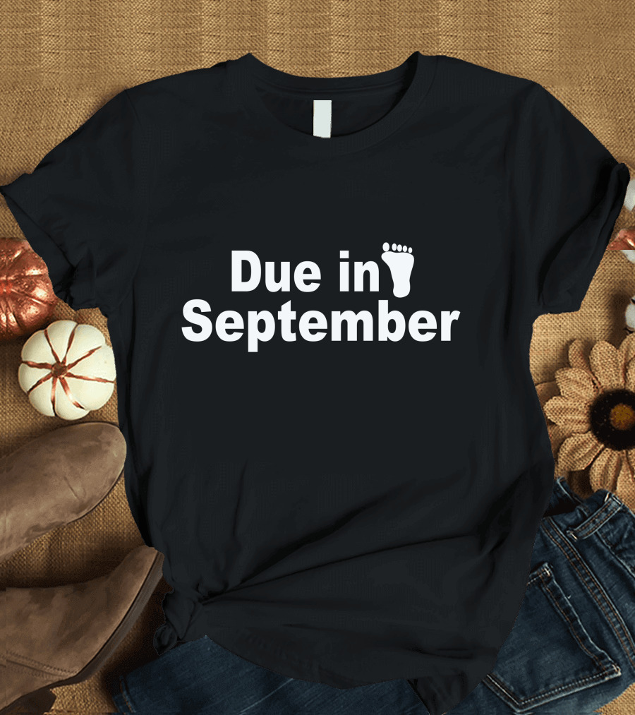 Due in September Baby Footprint Pregnancy Announcement T-Shirt