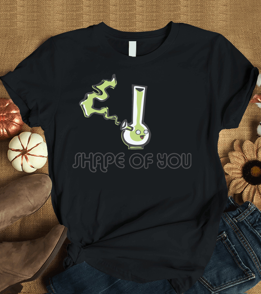 Shape Of You Cute Smiling Bong Smoke T-Shirt