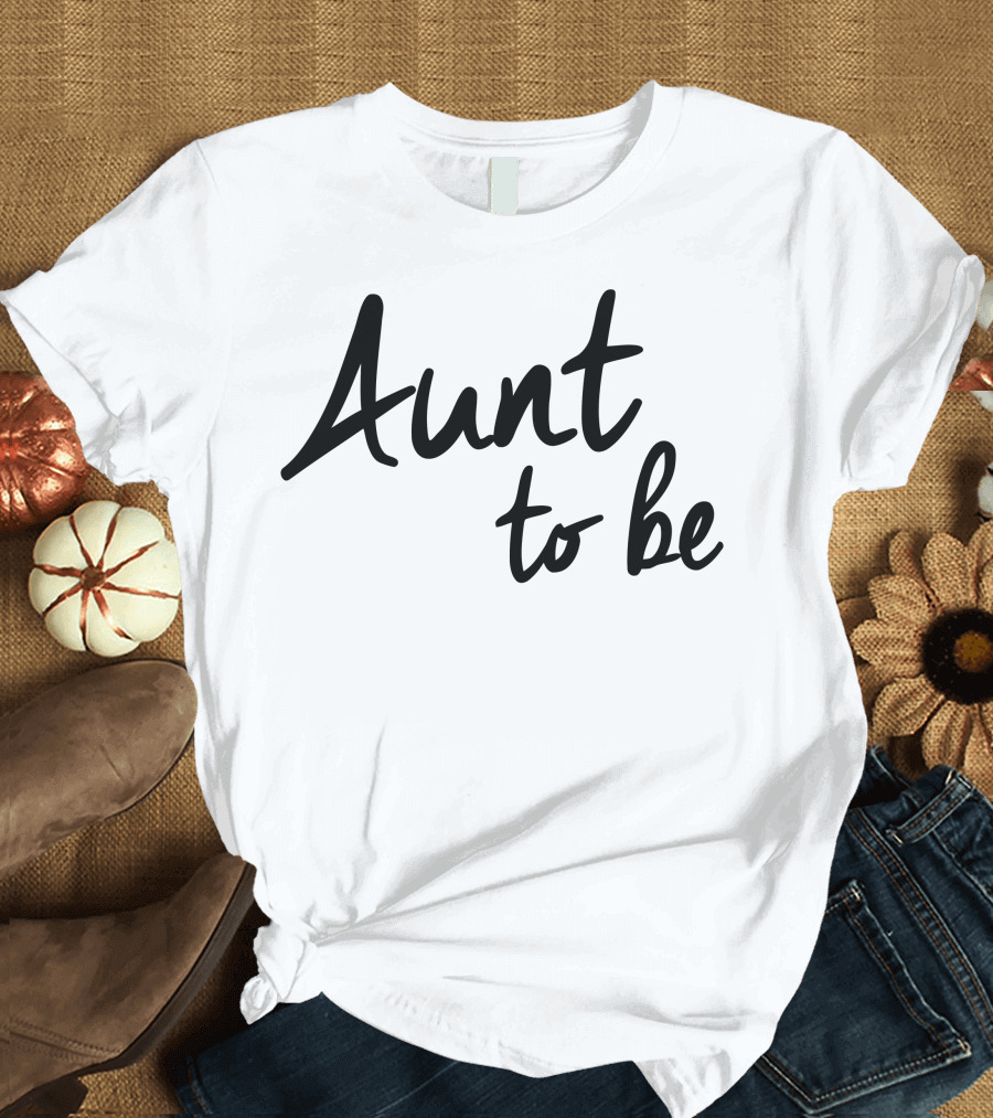 Aunt To Be T-Shirt