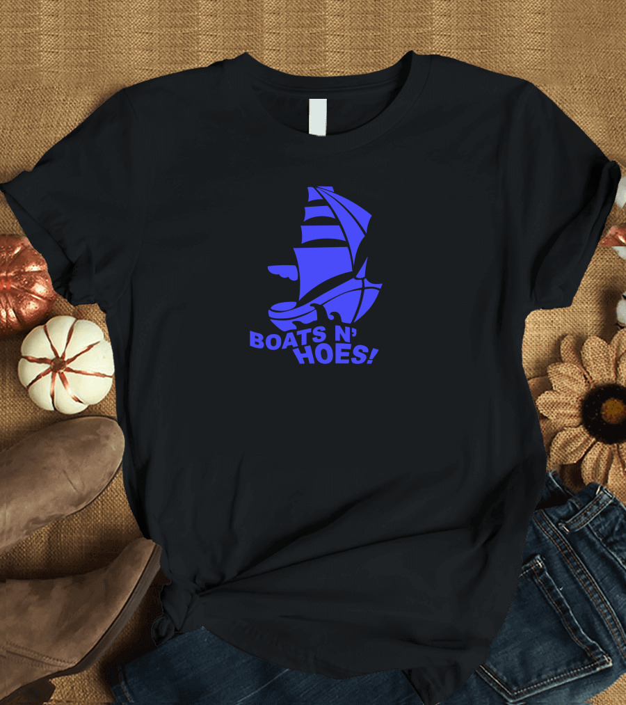 Boats N' Hoes Cool Step Brothers Funny Hilarious Blue Ship T-Shirt