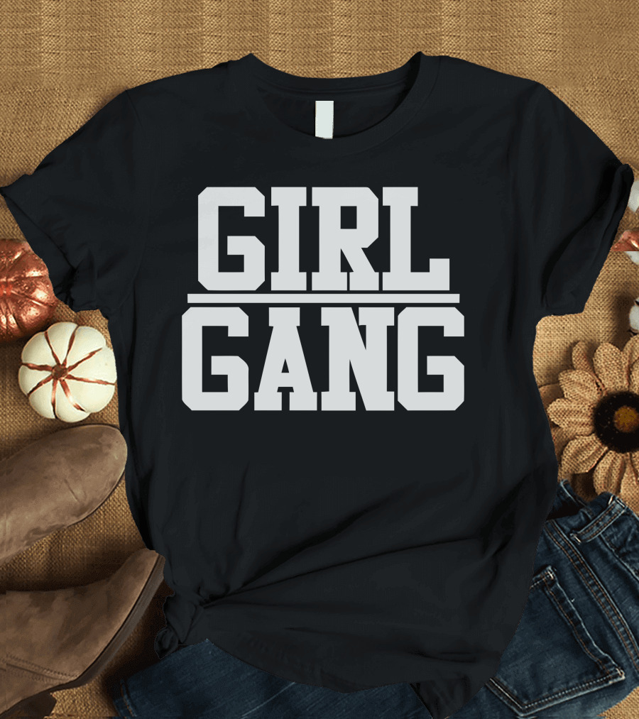 GIRL GANG T-Shirt