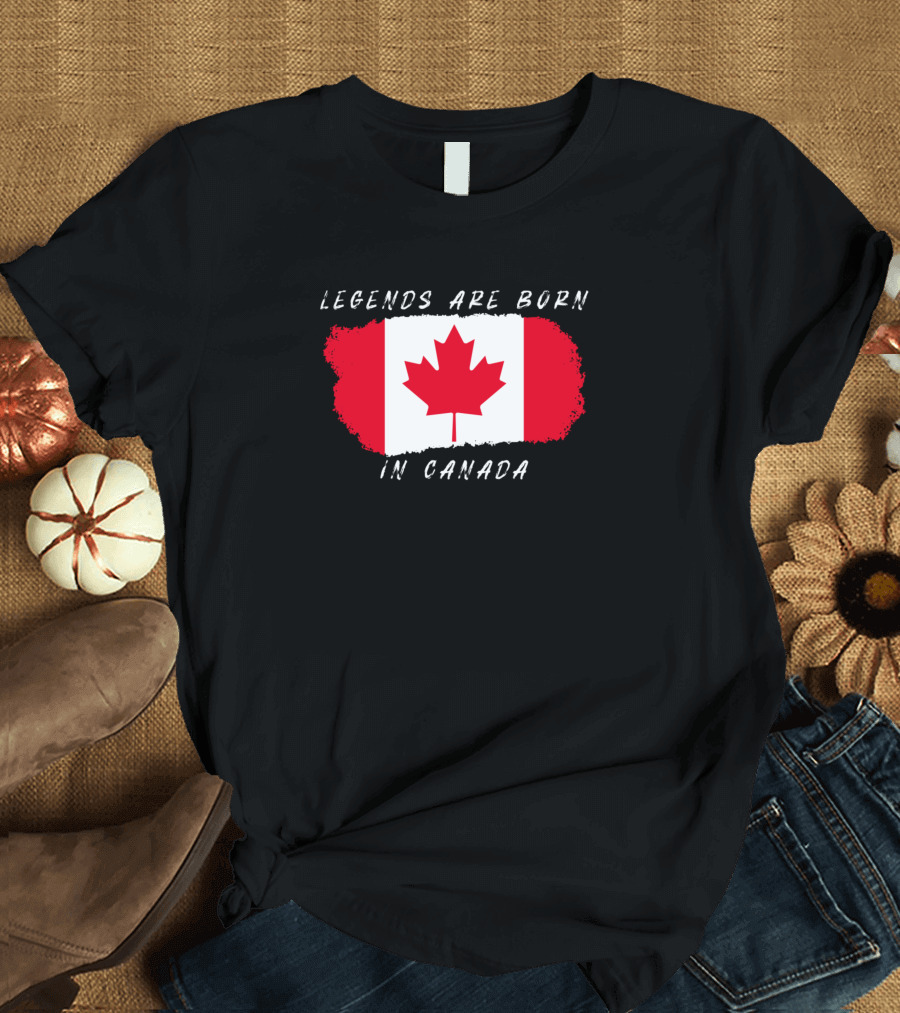 Legends Are Born In Canada Maple Leaf Flag T-Shirt