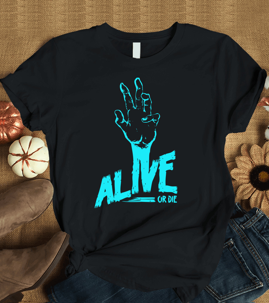 Alive Or Die Zombie Hand T-Shirt