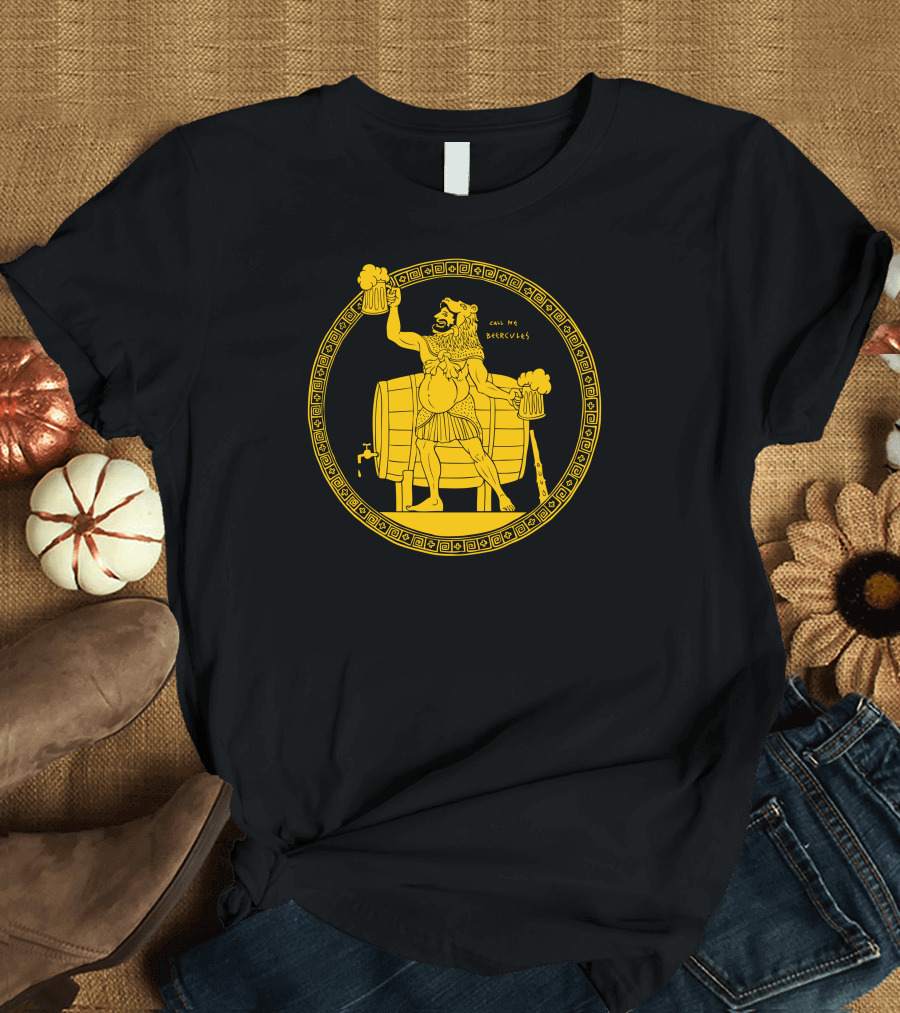 Call Me Beercules Greek Style Hercules with Beer Mugs and Barrel T-Shirt