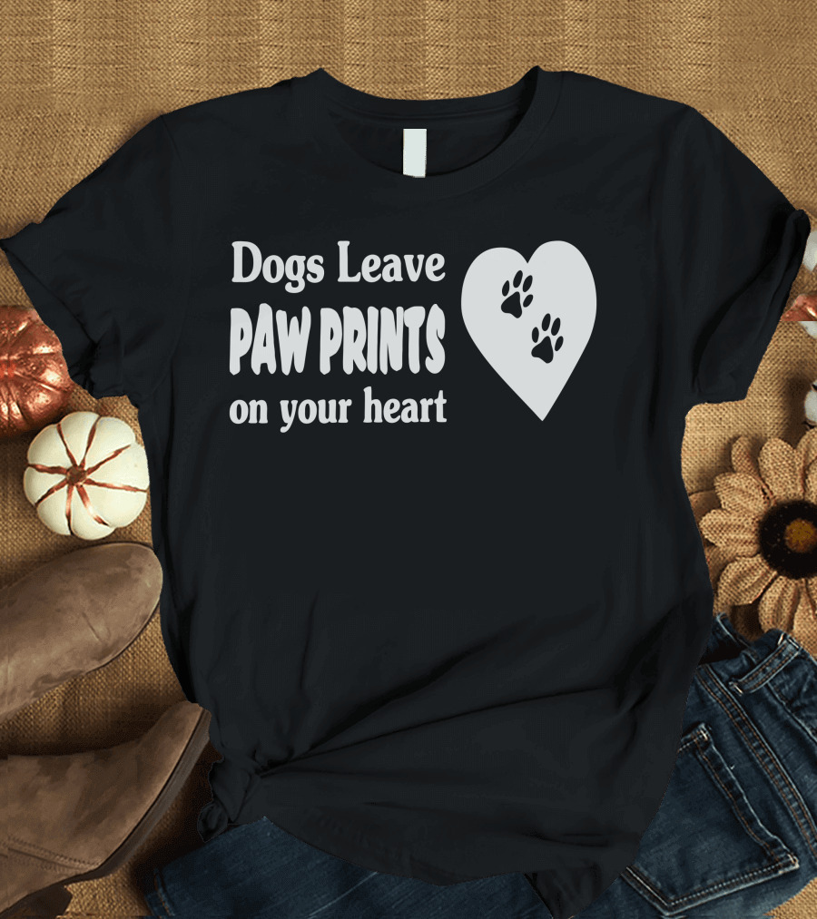 Dogs Leave Paw Prints on Your Heart with Paw Print Heart T-Shirt