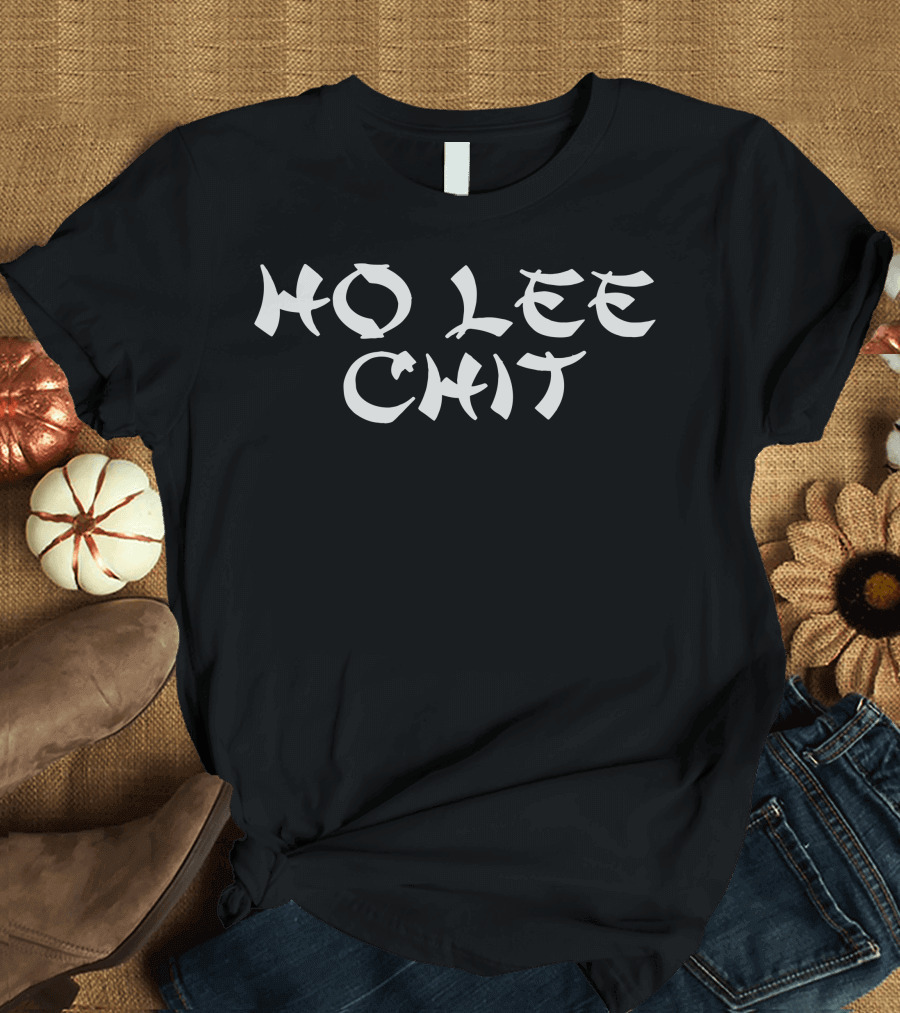 Ho Lee Chit Asian T-Shirt