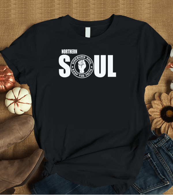 T-Shirt: Northern Soul Sideburn Soul Keep the Faith T-Shirt Northern Soul Sideburn Soul Keep the Faith T-Shirt