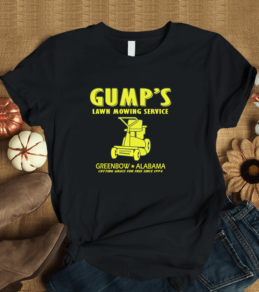 Gump's Lawn Mowing Service Greenbow Alabama Cutting Grass for Free Since 1994 T-Shirt