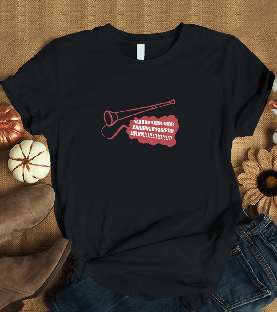 Vuvuzela NERRR RRRRRRRRRRRR RRR T-Shirt