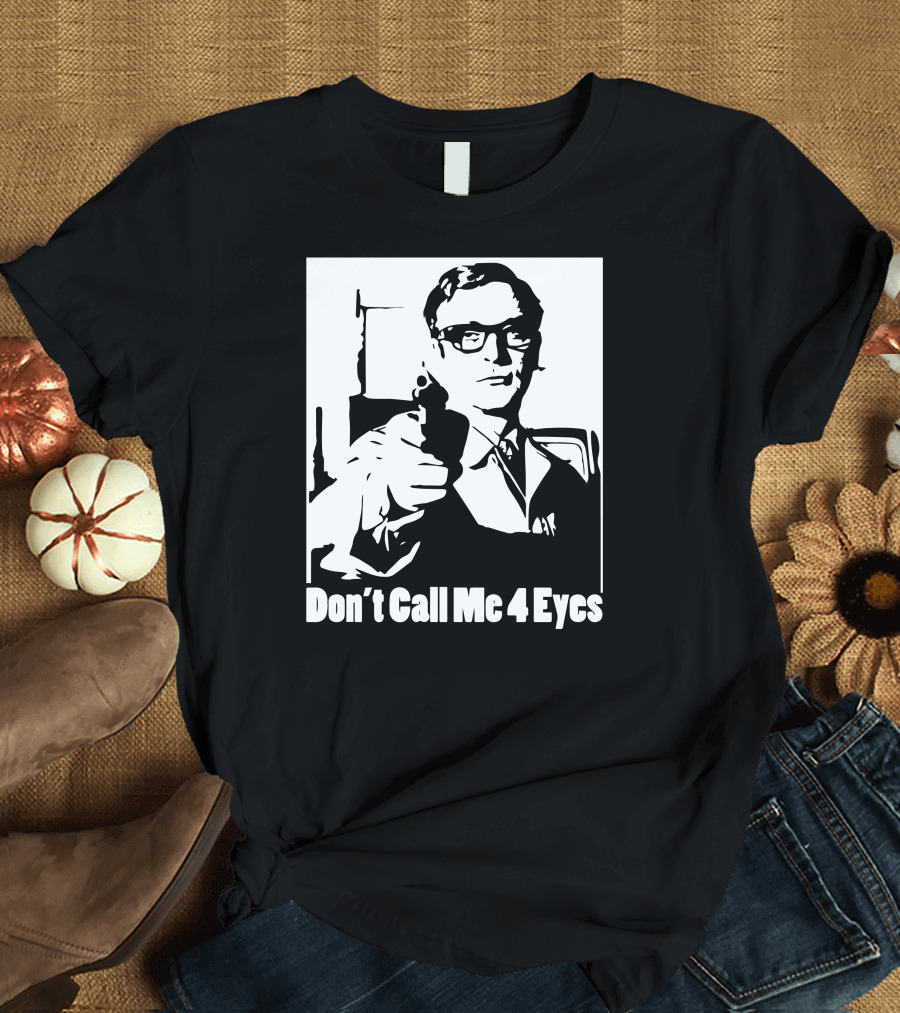 Harry Palmer Don't Call Me 4 Eyes T-Shirt