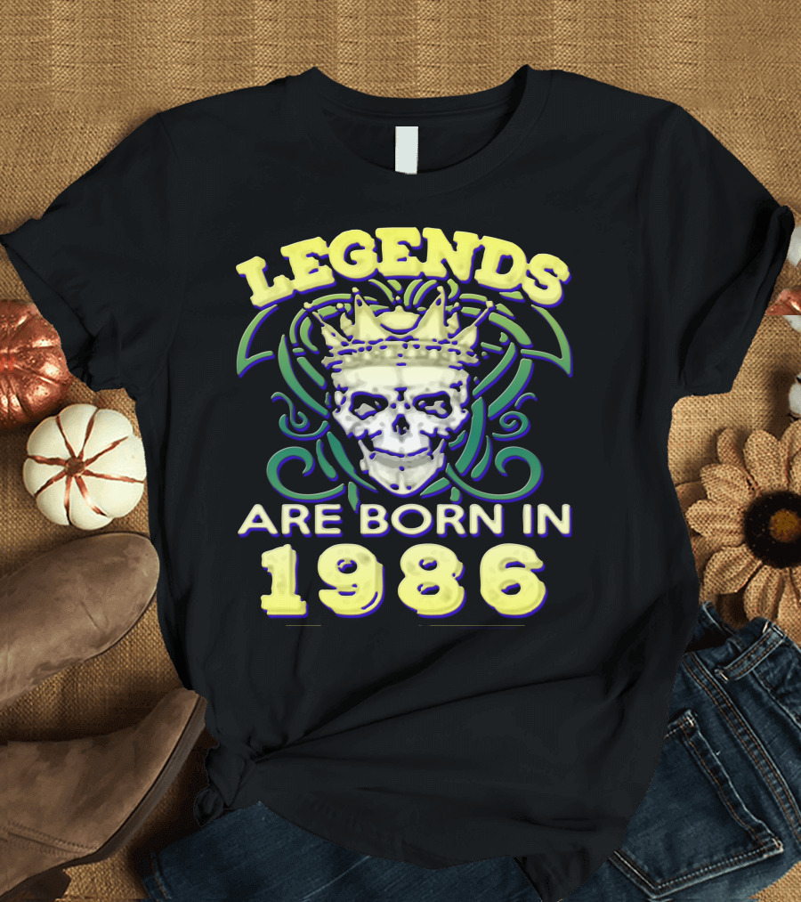LEGENDS ARE BORN IN 1986 SKULL CROWN T-Shirt