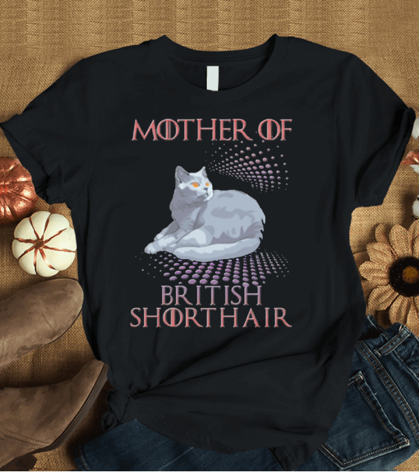 T-Shirt: Mother Of British Shorthair Cat With Orange Eyes And Dot T-Shirt Mother Of British Shorthair Cat With Orange Eyes And Dot T-Shirt