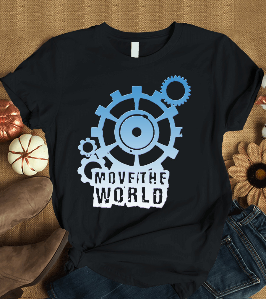 Move The World Gear Mechanism T-Shirt