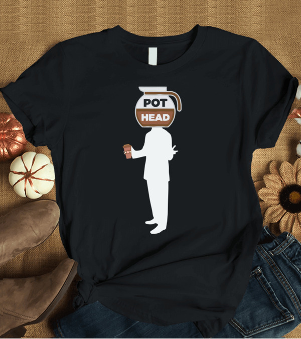 T-Shirt: Pot Head Coffee Mug T-Shirt Pot Head Coffee Mug T-Shirt