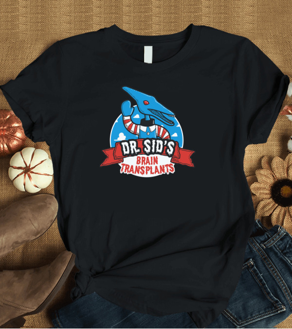 T-Shirt: DR. SID'S BRAIN TRANSPLANTS Dinosaur Surgeon Retro Cartoon T-Shirt DR. SID'S BRAIN TRANSPLANTS Dinosaur Surgeon Retro Cartoon T-Shirt