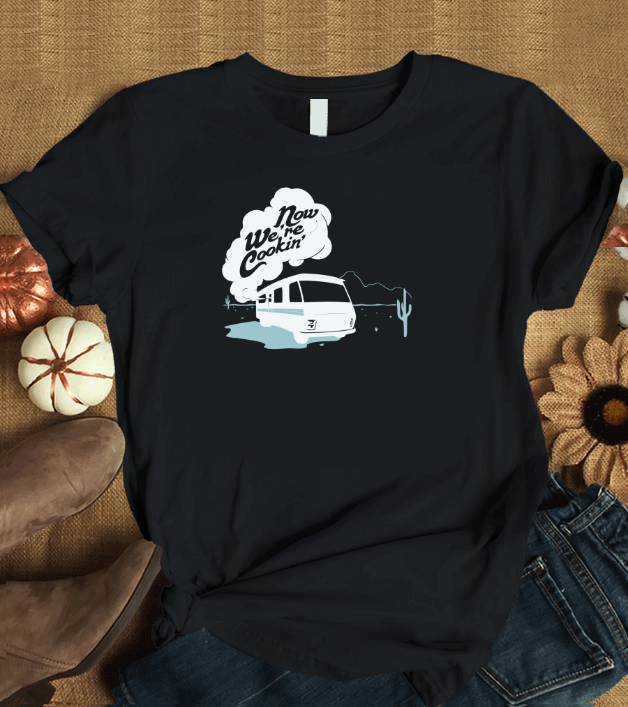 Now We're Cookin' RV Desert Cactus Scene T-Shirt