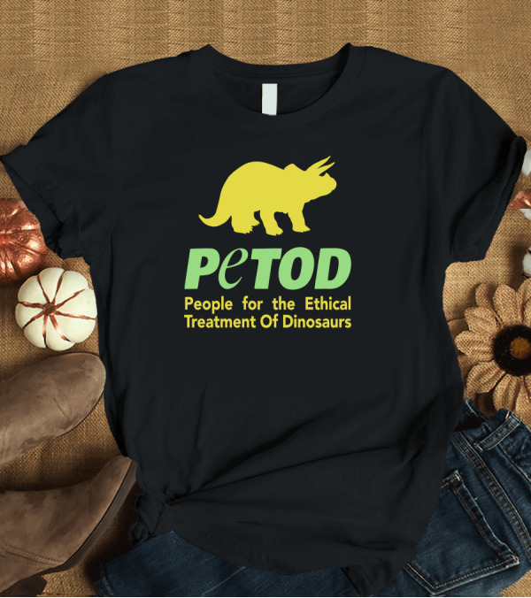 T-Shirt: Petod People for the Ethical Treatment of Dinosaurs Triceratops T-Shirt Petod People for the Ethical Treatment of Dinosaurs Triceratops T-Shirt