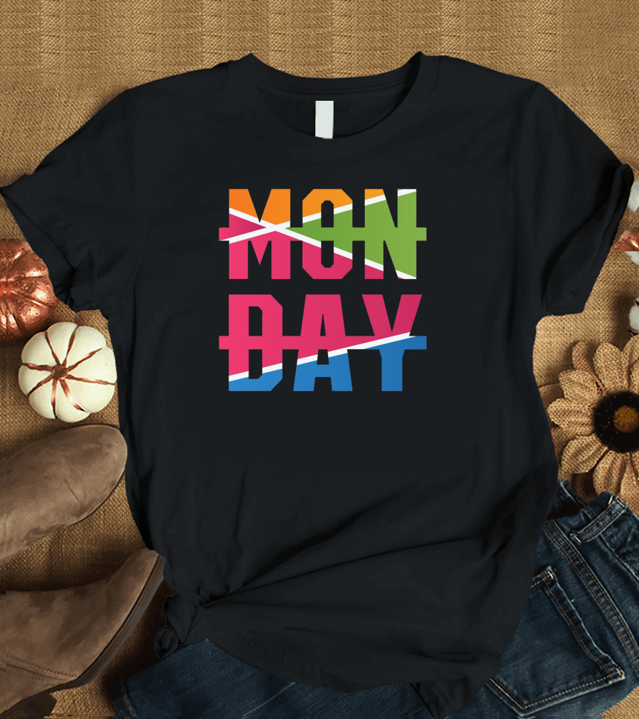 MONDAY Bold Colorful Text with Strikethrough Lines T-Shirt