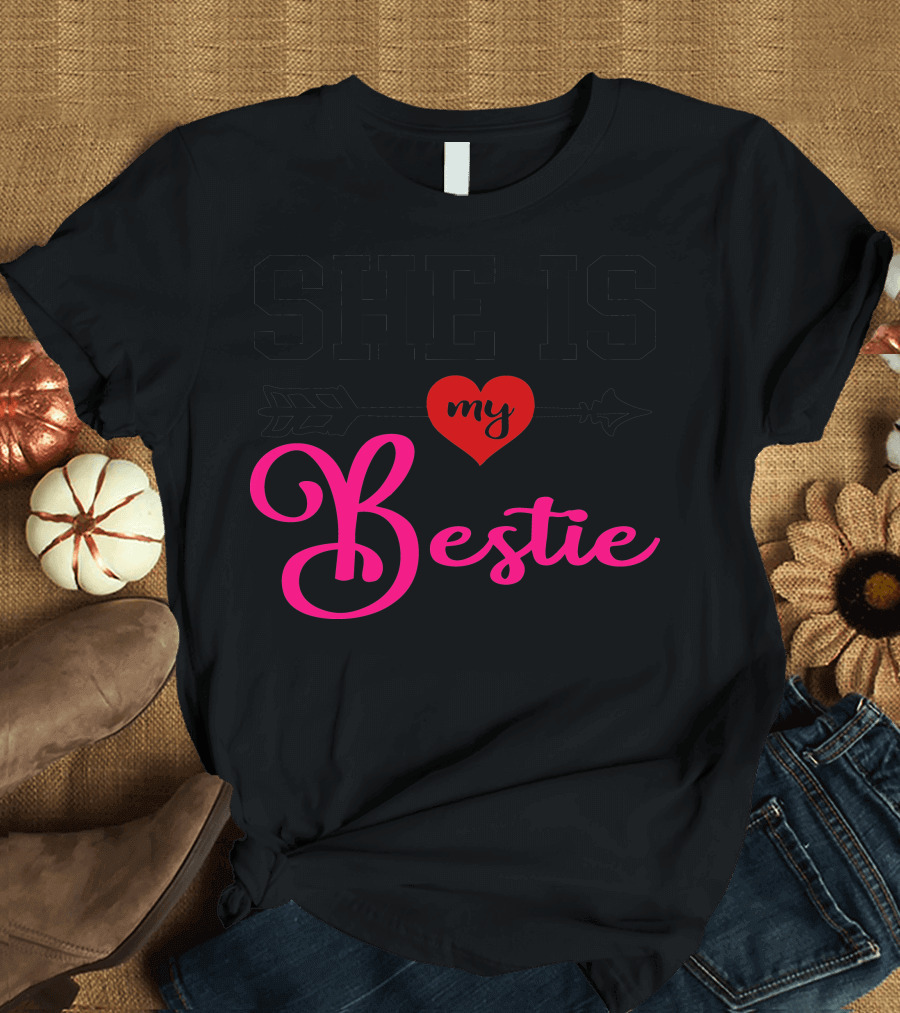 SHE IS My Bestie Heart Arrow T-Shirt