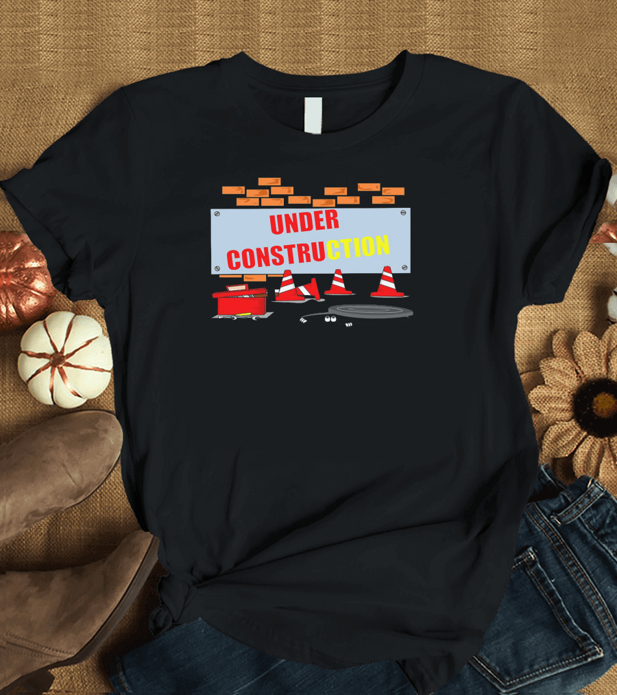 UNDER CONSTRUCTION Traffic Cones Brick Wall Tools T-Shirt