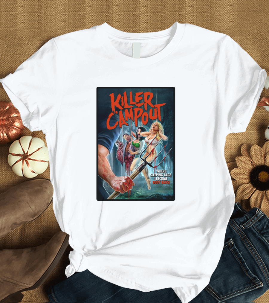 Killer Campout Where Sleeping Bags Become Body Bags T-Shirt